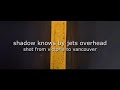 Jets Overhead "Shadow Knows"
