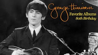 George Harrison's 80Th Birthday – My Top Favorite Albums | Review 4K