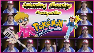 Pokemon Johto League Champions - Saturday Morning Acapella