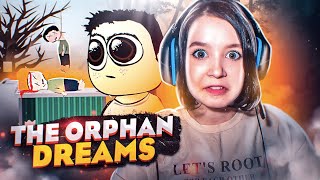 В Приюте Едят Детей... | The Orphan Dreams #1