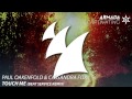 Paul Oakenfold & Cassandra Fox - Touch Me (Beat Service Radio Edit)