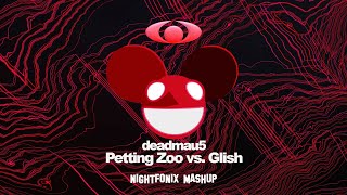 Petting Zoo vs. Glish (Nightfonix Mashup)