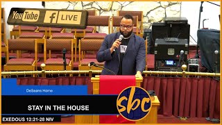 Second Baptist Church of Reno Sunday Worship & Word! - “Stay In The House”