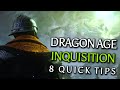 8 Easy Tips for Dragon Age: Inquisition
