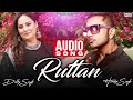 Ruttan | Dolly Singh | Honey Singh | Audio Song | Dream | Superhit Punjabi Song