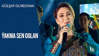 Gulshat Gurdowa - Yakma Sen Oglan 2021