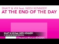 Видео Snatt & Vix feat. Neev Kennedy - At The End of The Day + Lyrics