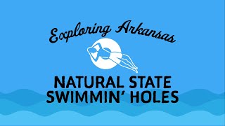 Exploring Arkansas Natural State Swimmin Holes