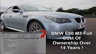 BMW E60 M5 Full **Cost Of Ownership** Over 14 Years
