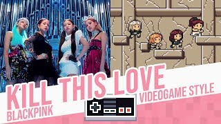 KILL THIS LOVE, BLACKPINK - game Style