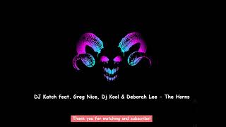 DJ Katch feat. Greg Nice, Dj Kool & Deborah Lee - The Horns ( 1 Hour ) Tiktok 🎧