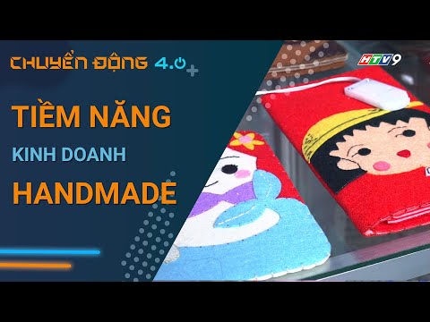 Tiềm năng kinh doanh handmade: Bỏ vốn 2 triệu, thu nhập 60 - 100 triệu đồng/tháng | Chuyển động 4.0