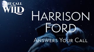 The Call of the Wild | Harrison Ford Answers Your Call | 20th Century Studios