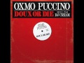 DOUX OR DIE Oxmo PUCCINO