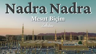 Nadra Nadra İlahisi - Mesut Biçim ᴴᴰ |  Zahidar ( Altyazılı )