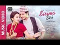Sirima Siri | New Modern Song 2018 By Prakash Silwal & Jina Rasaily || Ft. Puspall/Alisha