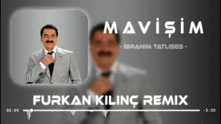 ibrahim Tatlıses Ft. Furkan Kılınç - Mavişim ( Remix ) 🎗️🥺