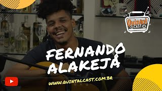 # Quintalcast Fernando Alakejá