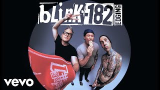 Blink-182 - Edging (Official Audio)