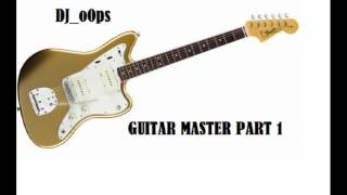 Guitar Master Part 1 Guitar Master Part 1