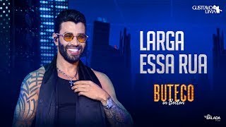 Gusttavo Lima - Larga Essa Rua