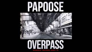 Watch Papoose Overpass video