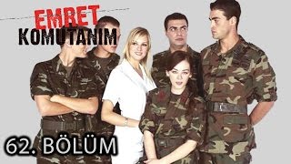 Emret Komutanım 62. Bölüm Tek Parça