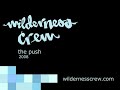 Wilderness Crew - The Push (Live)