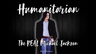 Humanitarian - The Real Michael Jackson (Full Documentary)