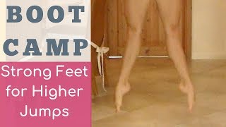 BootCamp Workout: Strong Feet and Higher Jumps
