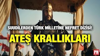 Suudi̇lerden Türk Mi̇lleti̇ne Nefret Di̇zi̇si̇ Ateş Kralliklari - Arapça Fragmani