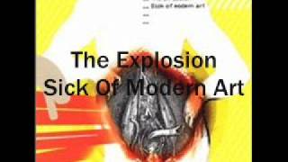 Watch Explosion Sick Of Modern Art video