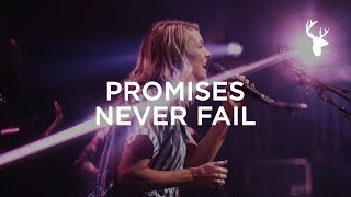 Watch Bethel Music Promises Never Fail video