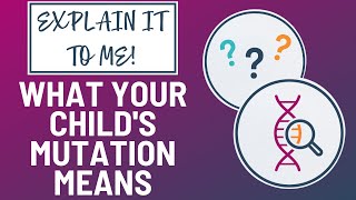 What Your Childs Mutation Means