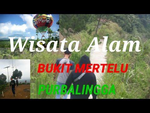 WISATA ALAM BUKIT MERTELU.