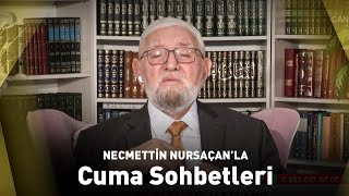 Necmettin Nursaçanla A Sohbetleri 10 Ekim 2025