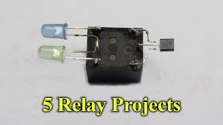 5 Electronic Projects Using Relay
