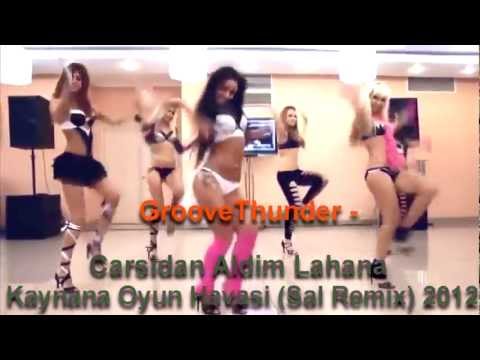 Carsidan Aldim Lahana Kaynana Oyun Havasi (Sal Remix) 2012