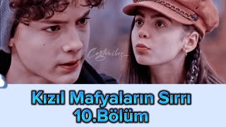 Kızıl Mafyalatın Sırrı 10.Bölüm