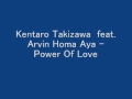 Kentaro Takizawa feat. Arvin Homa Aya - Power Of Love