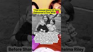 The Untold Story Of Ozzy Osbournes First Wife
