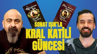 SONAT IŞIK İLE KRAL KATİLİ GÜNCESİ SOHBETİ (Legendarium  Türkiye)