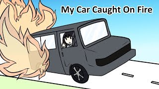 My Car Caught On Fire