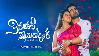 Iranam Kathandare - Raween Kanishka Deweni Inima Season 2 Teledrama Song Etunes