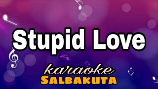 Stupid Love - Salbakutakaraoke Version