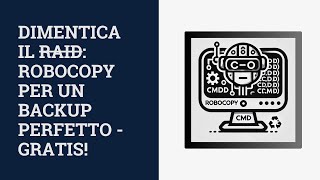 Backup Perfetto Con Robocopy Semplice E Veloce