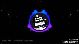 Grasu L - Turbofin Noxuu Remix