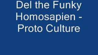 Watch Del The Funky Homosapien Proto Culture video