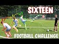 JAK TOHLE UDĚLAL? | SIXTEEN w/ Lau, Sako [FOOTBALL CHALLENGE...