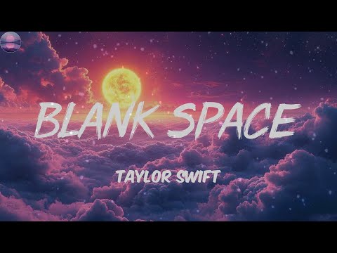 Taylor Swift-Blank Space (Lyrics)